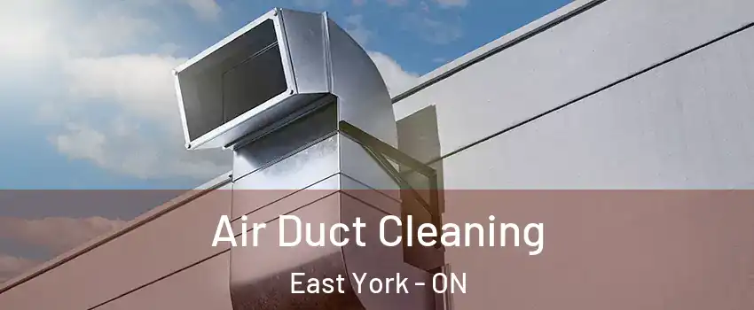  Air Duct Cleaning East York - ON