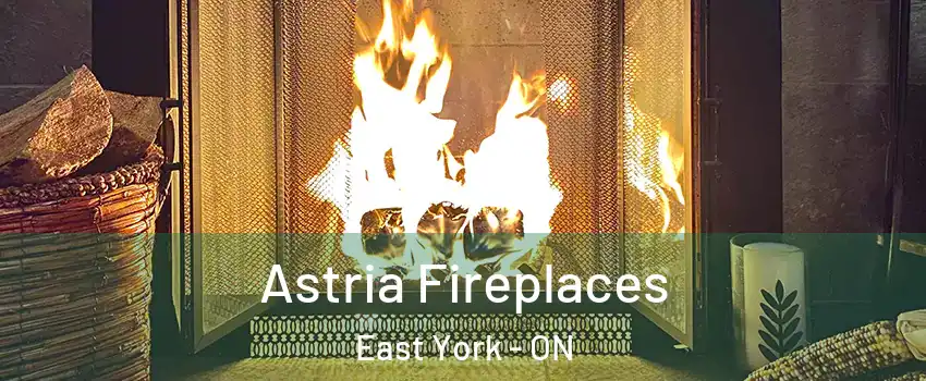  Astria Fireplaces East York - ON