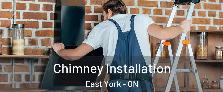  Chimney Installation East York - ON