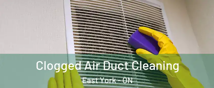  Clogged Air Duct Cleaning East York - ON