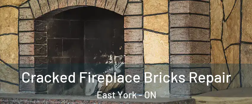  Cracked Fireplace Bricks Repair East York - ON