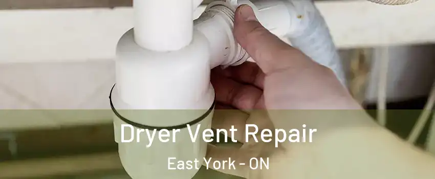  Dryer Vent Repair East York - ON