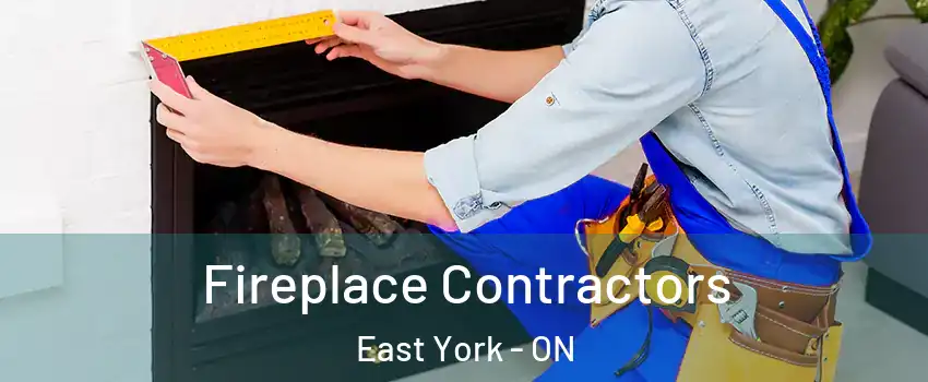  Fireplace Contractors East York - ON