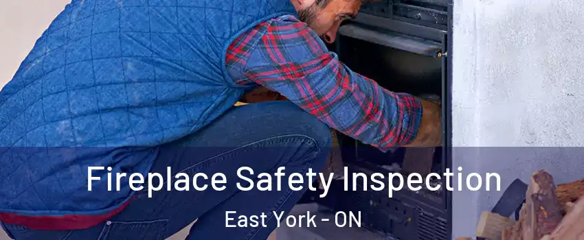  Fireplace Safety Inspection East York - ON