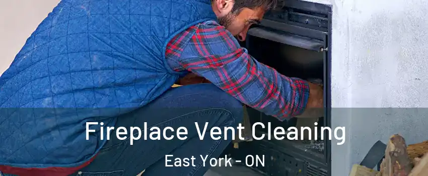  Fireplace Vent Cleaning East York - ON