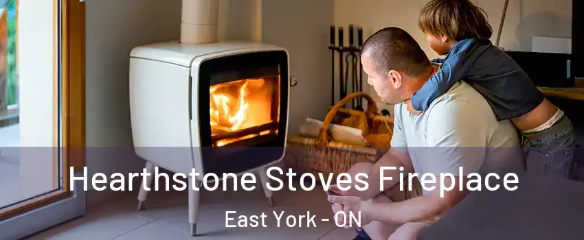  Hearthstone Stoves Fireplace East York - ON