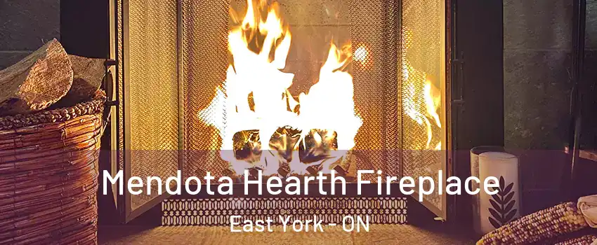  Mendota Hearth Fireplace East York - ON