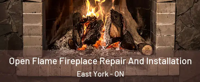  Open Flame Fireplace Repair And Installation East York - ON