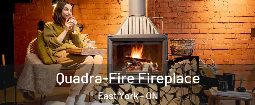  Quadra-Fire Fireplace East York - ON