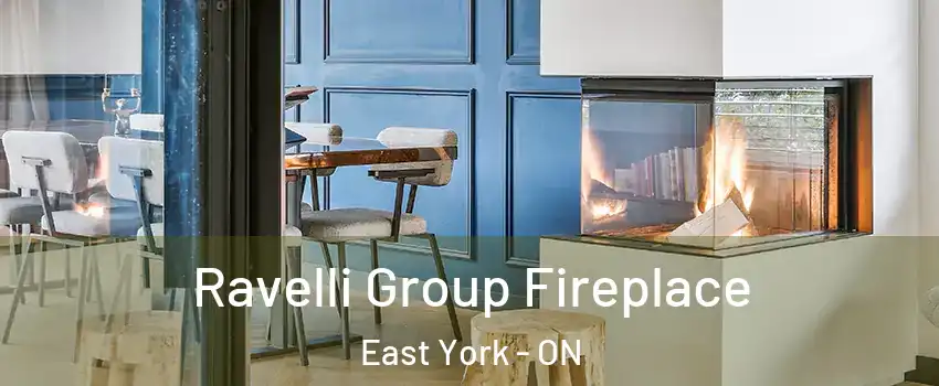  Ravelli Group Fireplace East York - ON