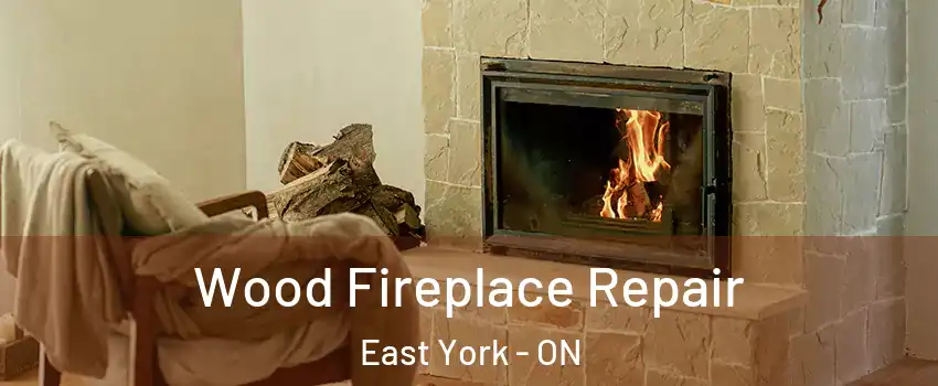  Wood Fireplace Repair East York - ON