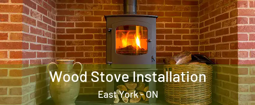  Wood Stove Installation East York - ON